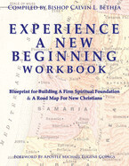 Experience a New Beginning Workbook - Bethea, Calvin