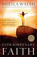 Extraordinary Faith - Out of Stock Indefinitely - Walsh &amp; Lucado