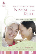 Face-to-Face with Naomi and Ruth - Thompson, Janet