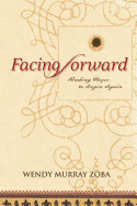 Facing Forward -Out of Stock Indefinitely - Zoba, Wendy Murray