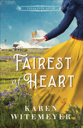 Fairest of Heart (Texas Ever After) -Witemeyer, Karen