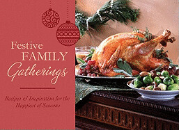 Festive Family Gatherings  - Out of Print