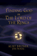 Finding God in The Lord of the Rings - Bruner &amp; Ware