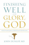 Finishing Well to the Glory of God -Dunlop, John