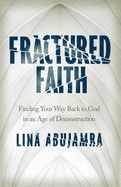 Fractured Faith - Abujamra, Lina