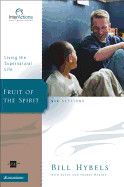 Fruit of the Spirit (Interactions Small Group) - Hybels, Bill