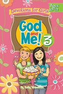 God And Me! V3: Devotions For Girls (Ages 10-12) - Diener Widenhouse