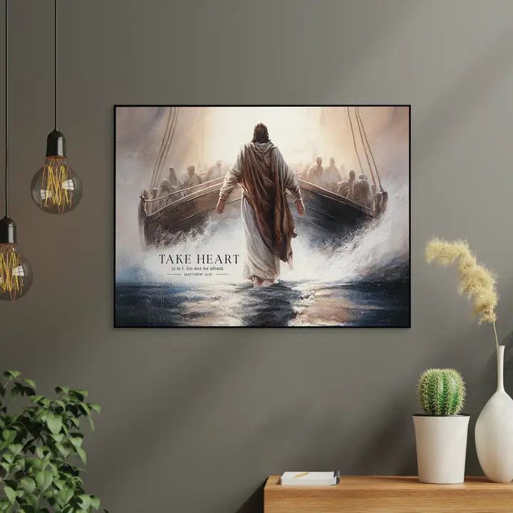 ART0847-Take Heart It Is I Do Not Be Afraid Printed Art