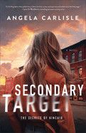 Secondary Target - Angela Carlisle