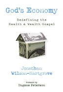 God&#39;s Economy: Redefining the Health &amp; Wealth Gospel - Wilson-Hartgrove, Jonathan