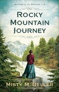 Rocky Mountain Journey - Misty M Beller