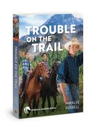 Trouble on the trail- Miralee Ferrell