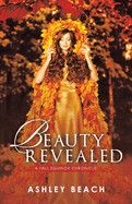 Beauty Revealed- A Fall Equinox Chronicle - Ashley Beach
