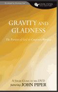 Gravity and Gladness - Out of Stock Indefinitely - Piper, John