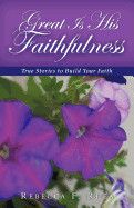 Great Is His Faithfulness - Rebecca F. Rhea