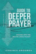 Guide to Deeper Prayer -  Grounds, Virginia