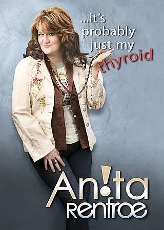 ...it&#39;s Probably Just My Thyroid - Anita Renfroe