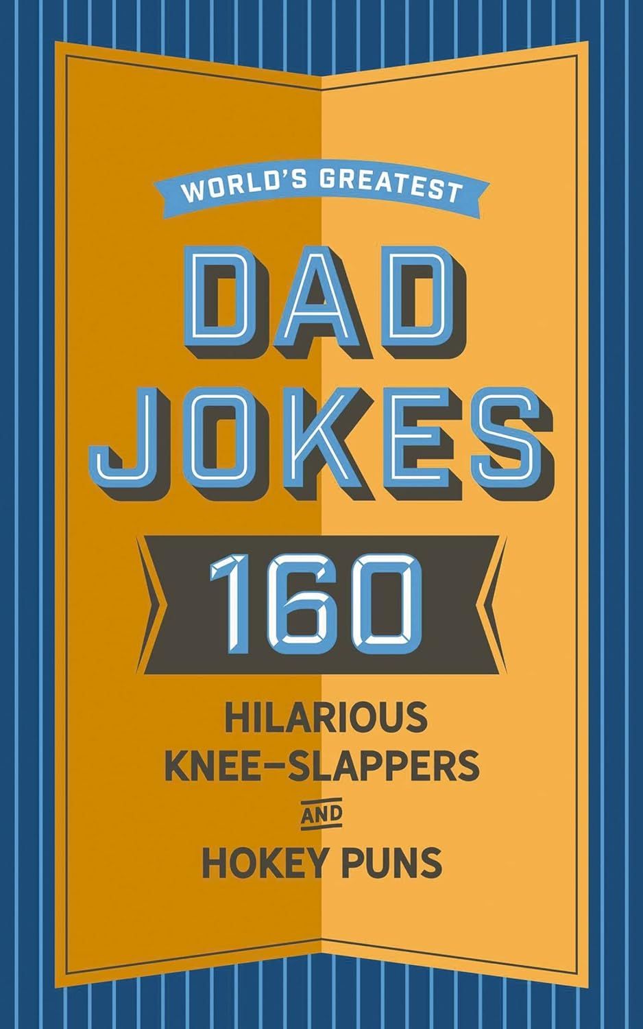 World&#39;s Greatest Dad Jokes (CBA Indies) 160 Hilarious Knee-Slappers And Hokey Puns