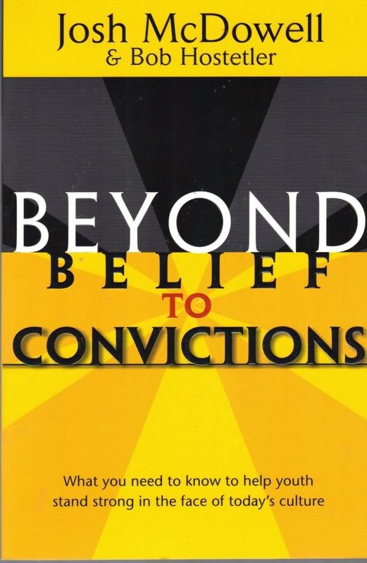 Beyond Belief to Convictions - Josh McDowell