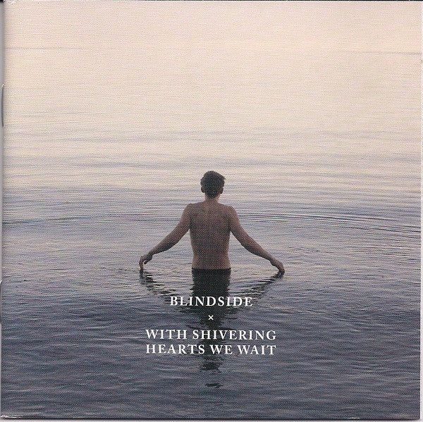 Blindside - with Shivering Hearts We Wait
