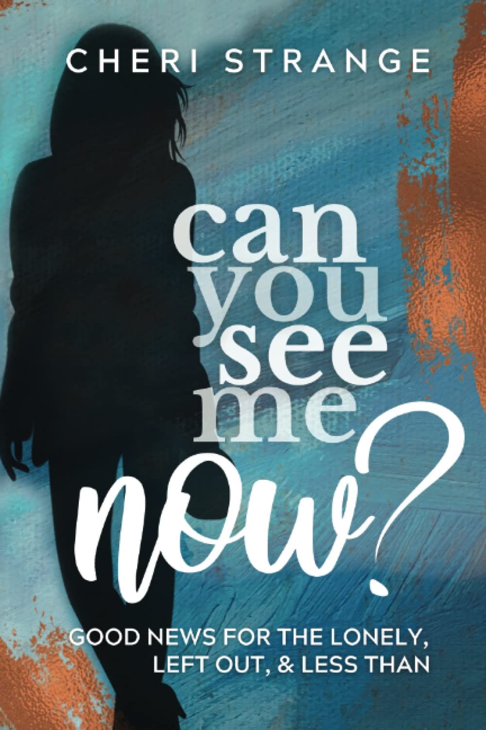 Can You See Me Now? - Strange, Cheri