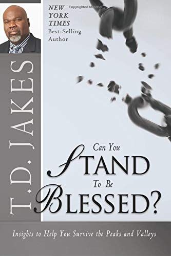 Can You Stand To Be Blessed?-TD Jakes
