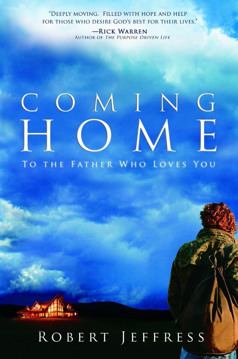 Coming Home - To the Father Who Loves You - Jeffress, Robert