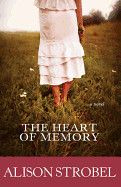 Heart of Memory, The - Alison Strobel