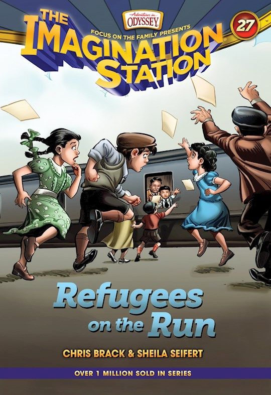 Refugees on the Run (Imagination Station #27) - Brack &amp; Seifert