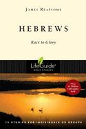 Hebrews: Race to Glory (Revised) (Lifeguide Bible Studies) - Reapsome, James