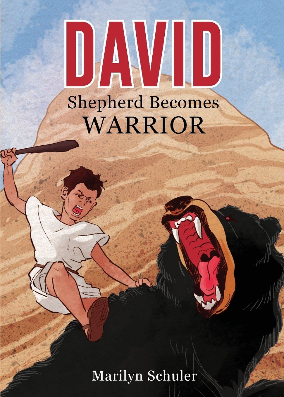 David: Shepherd Becomes Warrior - Marilyn Schuler