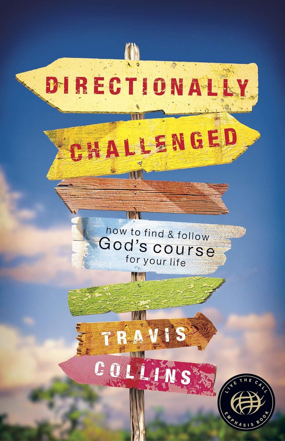 Directionally Challenged - How to find &amp; Follow God's Course for your life - Collins