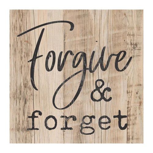 FORGIVE AND FORGET SIGN