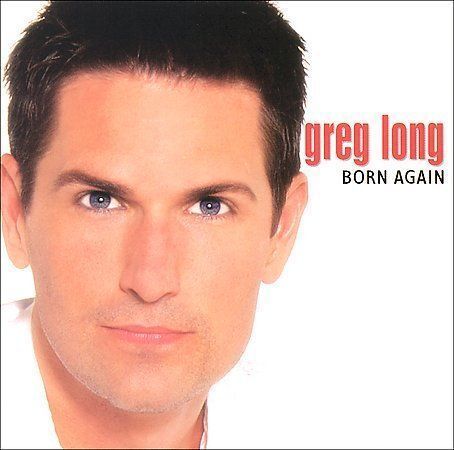 Greg Long - Born Again