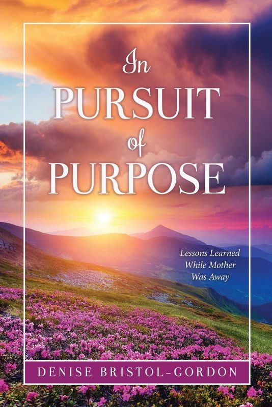 In Pursuit of Purpose - Bristol-Gordon, Denise