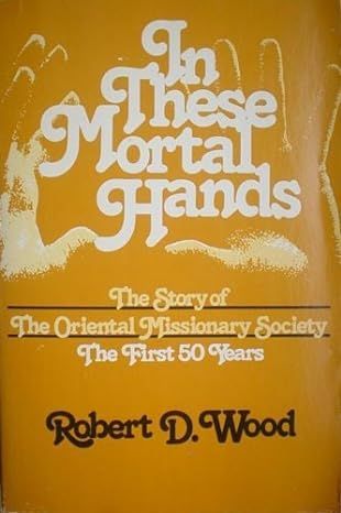 In These Mortal Hands  Robert D. Wood  USED
