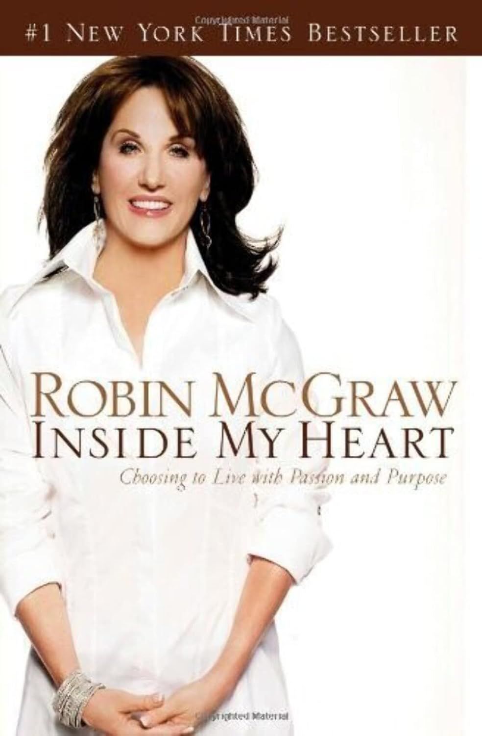 Inside My Heart: Choosing to Live With Passion And Purpose HC - Robin McGraw