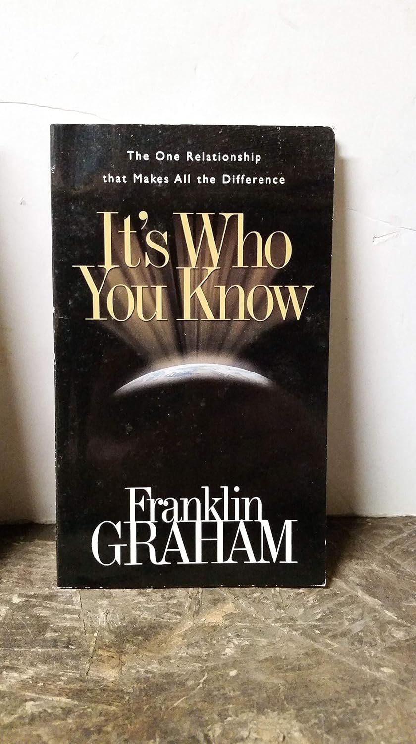It&#39;s Who You Know Graham -  Frankliln Graham  USED