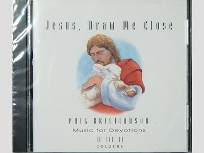 Jesus, Draw Me Close - Phil Kristianson - Music for devotions