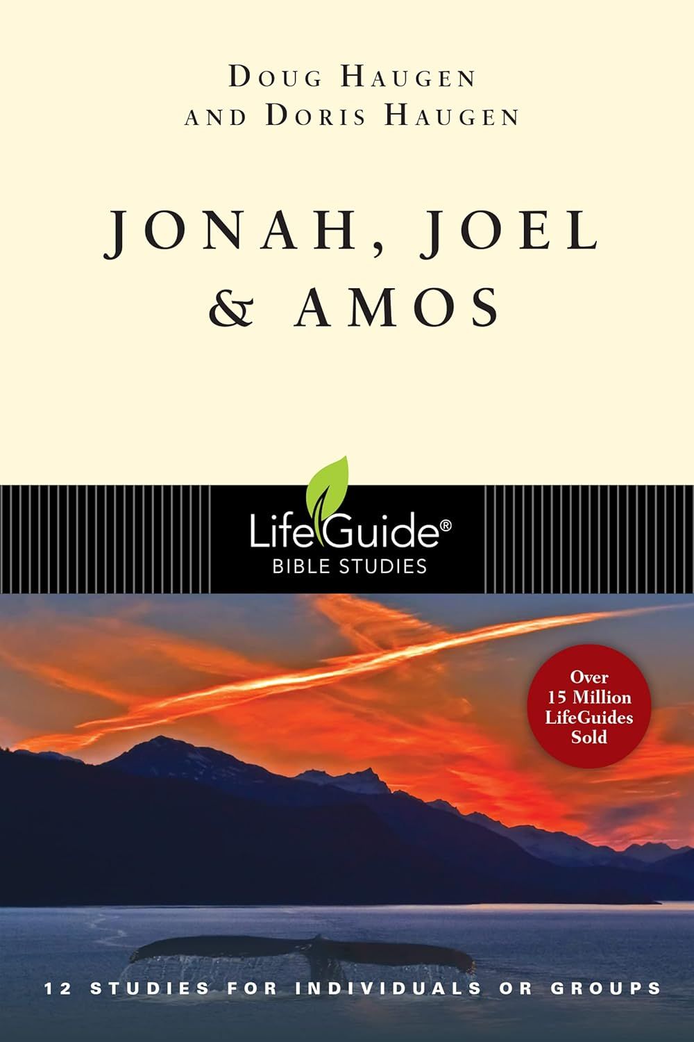 Jonah, Joel, and Amos (Lifeguide Bible Studies) - Haugen