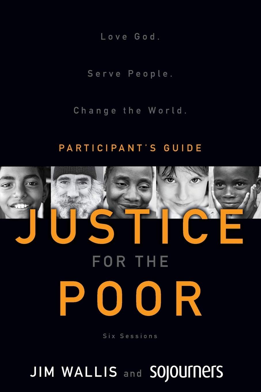 Justice for the Poor: Participant&#39;s Guide - Jim Wallis , Sojourners
