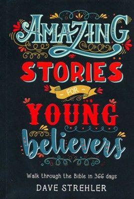 KDS676-Gift Book Softcover Amazing Stories for Young Believers - Strehler, Dave