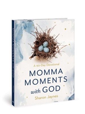 Momma Moments with God - Sharon Jaynes