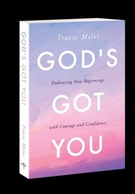 God&#39;s God You - Embracing New Beginnings with Courage and Confidence - Tracie Miles