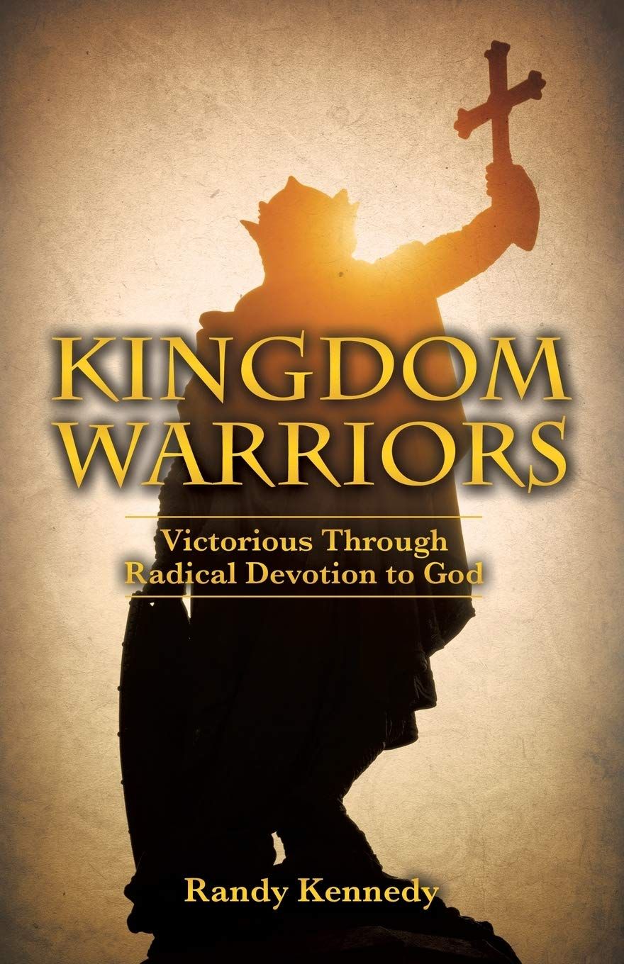 Kingdom Warriors - Kennedy, Randy