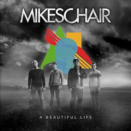 Mikeschair - A Beautiful Life