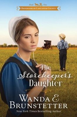 The Storekeeper&#39;s Daughter - Wanda E. Brunstetter