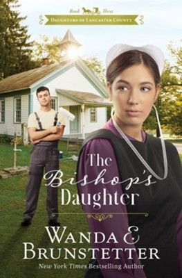 The Bishop&#39;s Daughter - Wanda E. Brunstetter