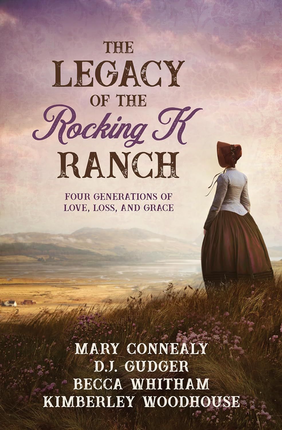 Legacy Of The Rocking K Ranch - Connealy, Gudger, Whitham &amp; Woodhouse
