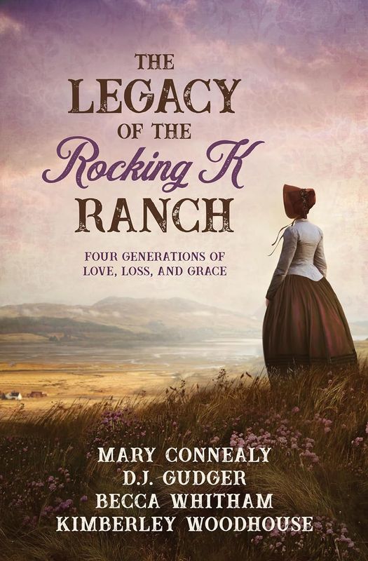 Legacy Of The Rocking K Ranch - Connealy, Gudger, Whitham &amp; Woodhouse